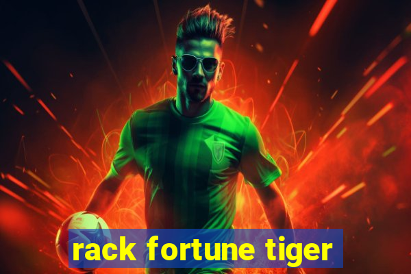 rack fortune tiger